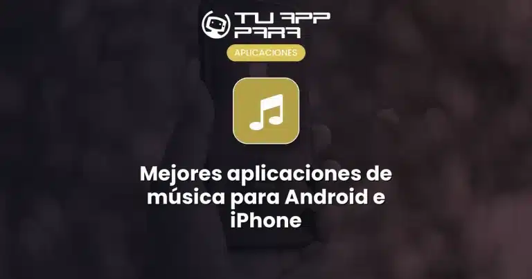 Mejores aplicaciones de música para Android e iPhone