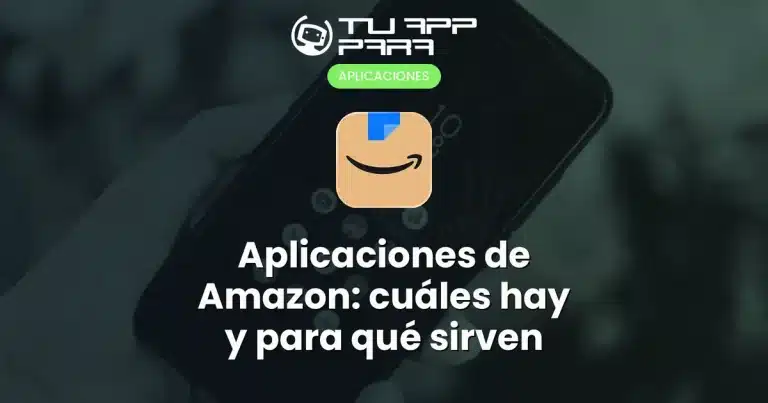 Aplicaciones de Amazon: cuáles hay y para qué sirven