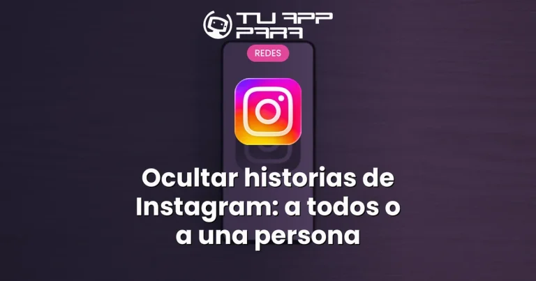 Ocultar historias de Instagram: a todos o a una persona