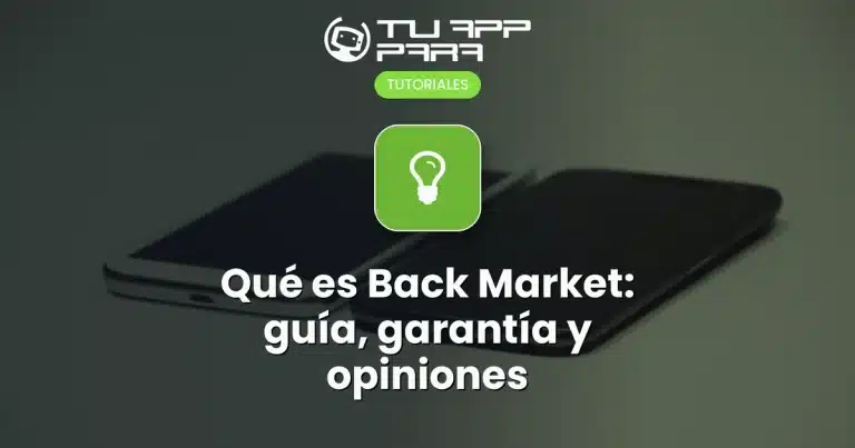 Qué es Back Market: guía, garantía y opiniones