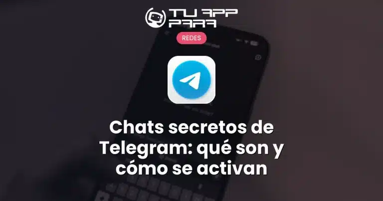 Chats secretos de Telegram: qué son y cómo se activan