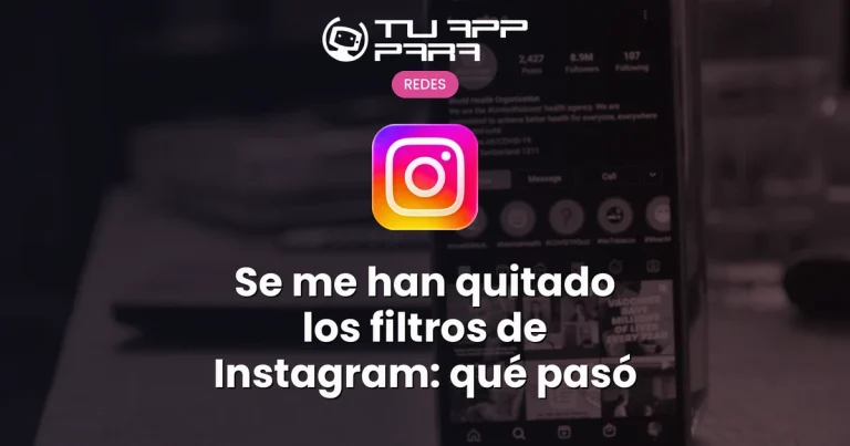 Se me han quitado los filtros de Instagram: qué pasó