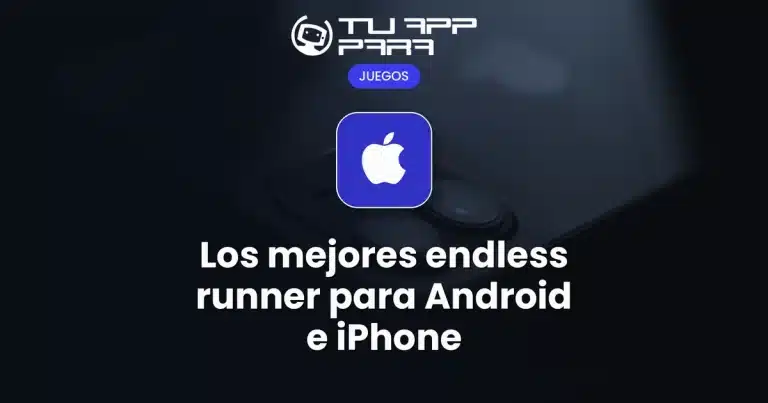 Los mejores endless runner para Android e iPhone
