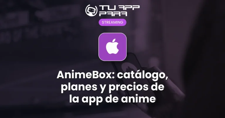 AnimeBox: catálogo, planes y precios de la app de anime