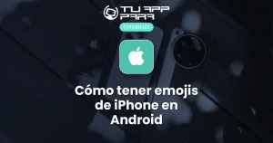 Cómo tener emojis de iPhone en Android