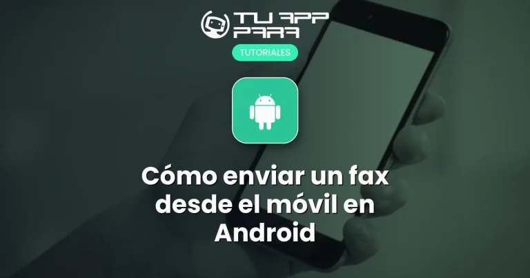 Cómo enviar un fax desde el móvil en Android