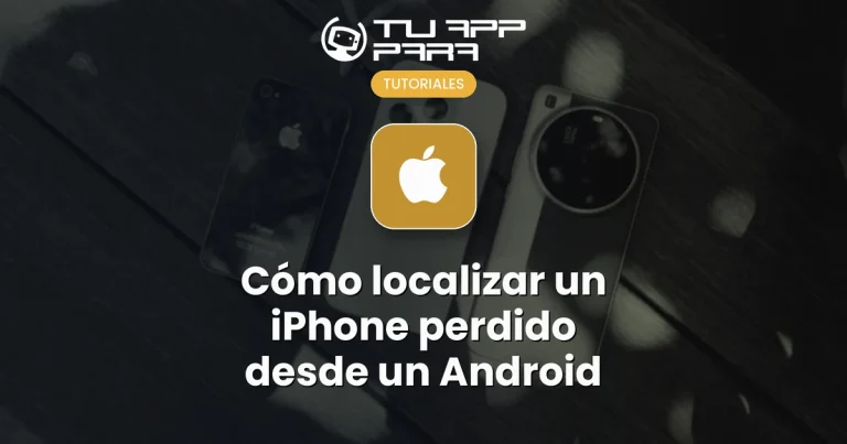 Cómo localizar un iPhone perdido desde un Android
