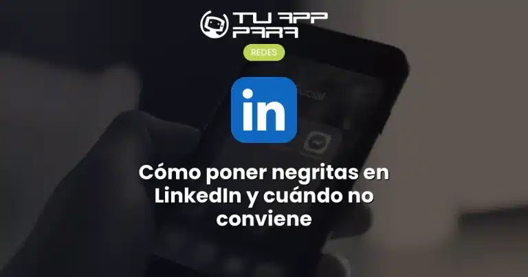 Cómo poner negritas en LinkedIn y cuándo no conviene