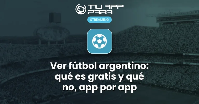 Ver fútbol argentino: qué es gratis y qué no, app por app