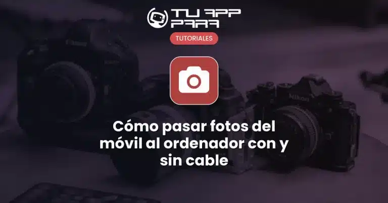 Cómo pasar fotos del móvil al ordenador con y sin cable