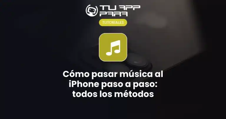Cómo pasar música al iPhone paso a paso: todos los métodos