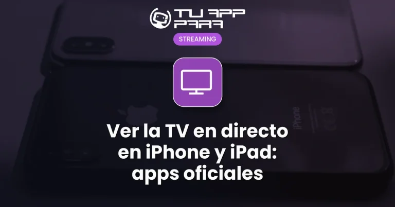 Ver la TV en directo en iPhone y iPad: apps oficiales