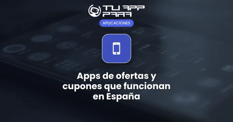Apps de ofertas y cupones que funcionan en España