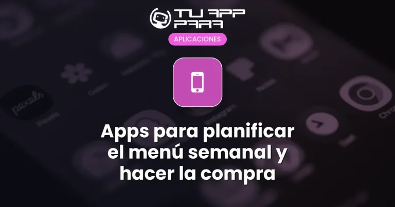 Apps para planificar el menú semanal y hacer la compra