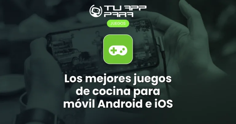 Los mejores juegos de cocina para móvil Android e iOS
