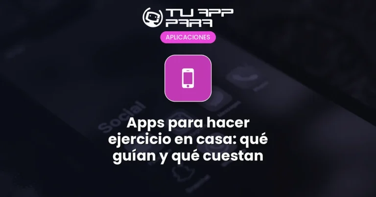 Apps para hacer ejercicio en casa: qué guían y qué cuestan