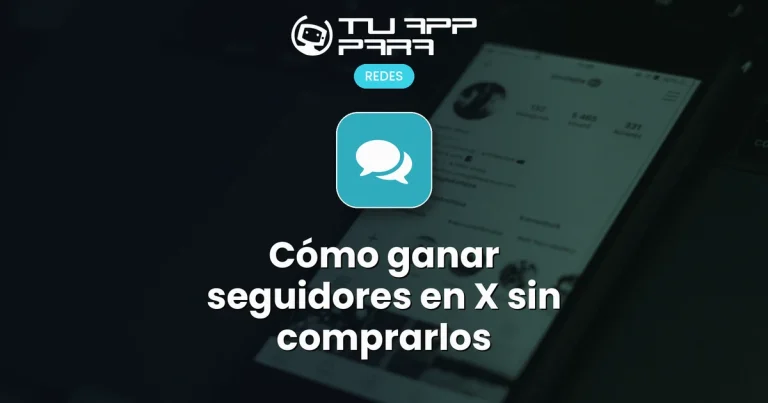 Cómo ganar seguidores en X sin comprarlos