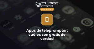 Apps de teleprompter: cuáles son gratis de verdad
