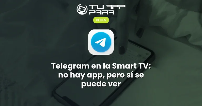 Telegram en la Smart TV: no hay app, pero sí se puede ver