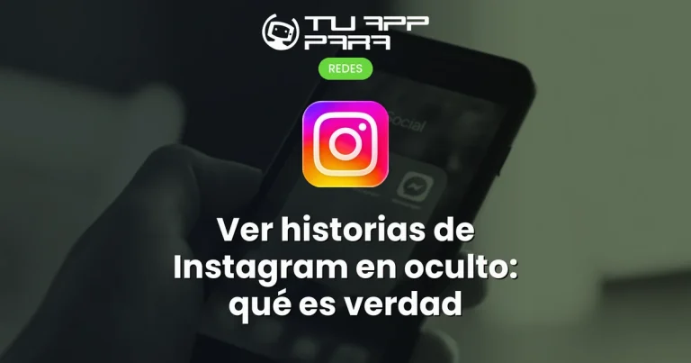 Ver historias de Instagram en oculto: qué es verdad