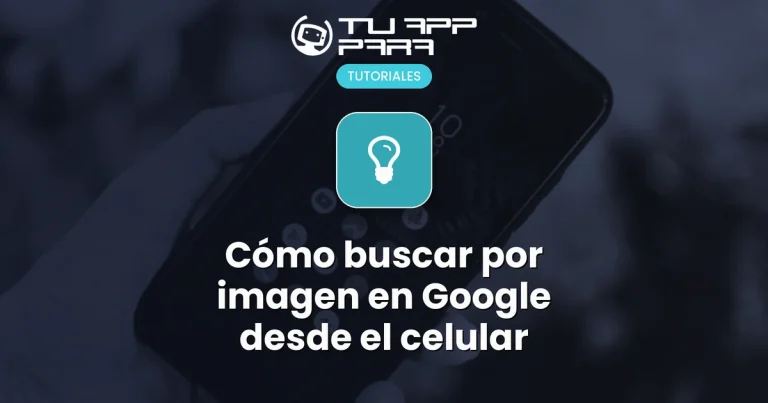 Cómo buscar por imagen en Google desde el celular