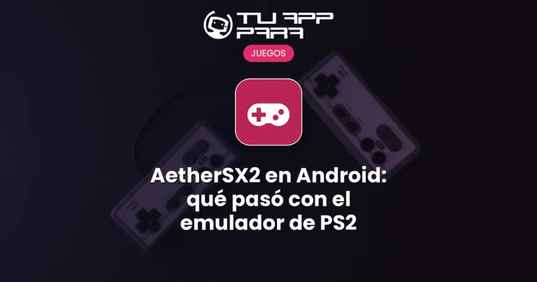 AetherSX2 en Android: qué pasó con el emulador de PS2