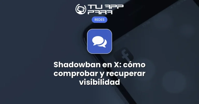 Shadowban en X: cómo comprobar y recuperar visibilidad
