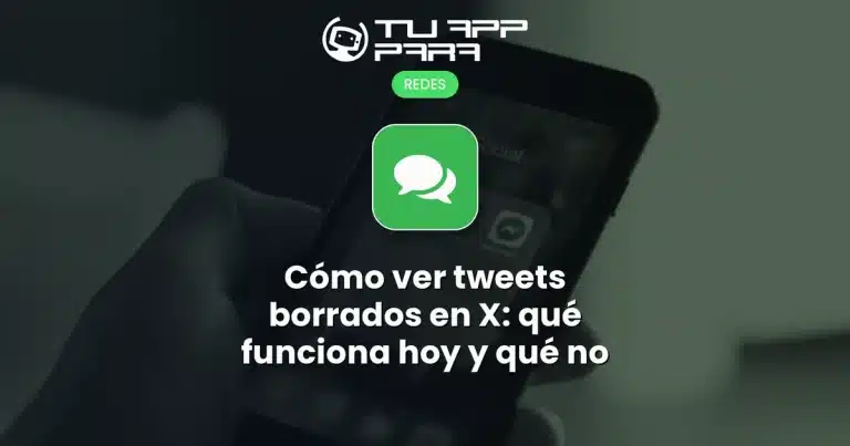 Cómo ver tweets borrados en X: qué funciona hoy y qué no