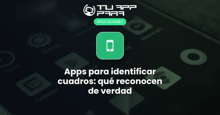 Apps para identificar cuadros: qué reconocen de verdad