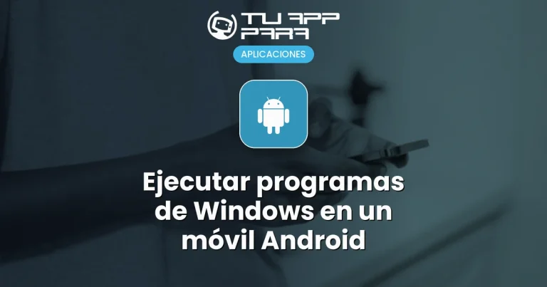 Ejecutar programas de Windows en un móvil Android