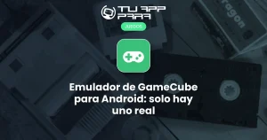 Emulador de GameCube para Android: solo hay uno real