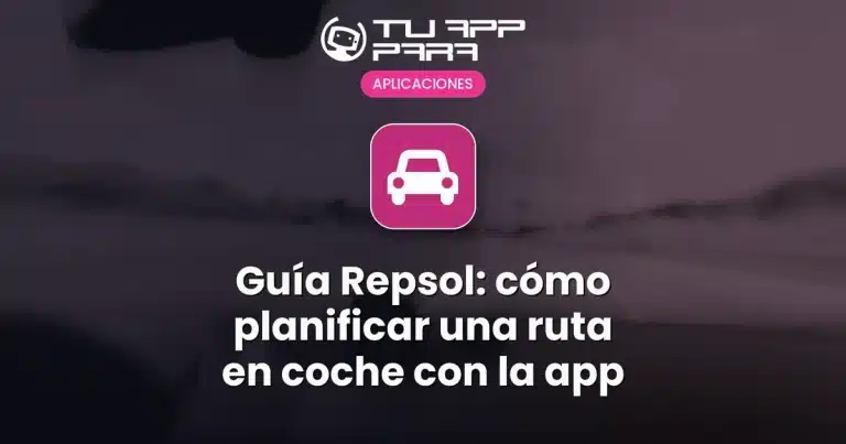 Guía Repsol: cómo planificar una ruta en coche con la app
