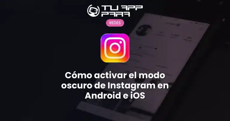 Cómo activar el modo oscuro de Instagram en Android e iOS