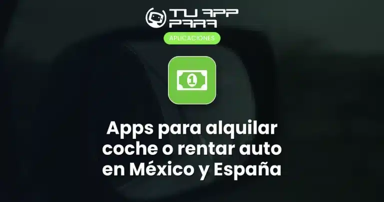 Apps para alquilar coche o rentar auto en México y España