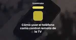 Cómo usar el teléfono como control remoto de la TV