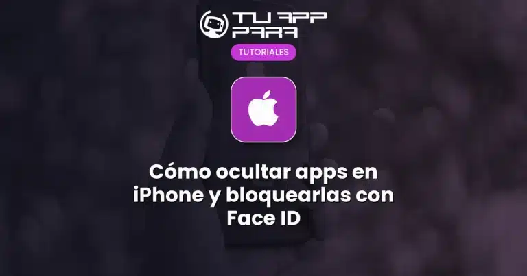 Cómo ocultar apps en iPhone y bloquearlas con Face ID