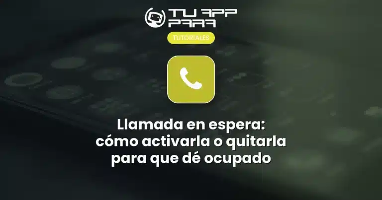Llamada en espera: cómo activarla o quitarla para que dé ocupado