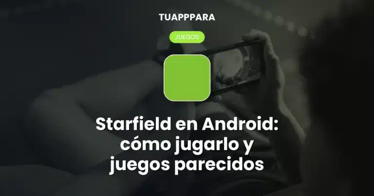 Starfield en Android: cómo jugarlo y juegos parecidos